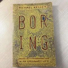 “Boring: Finding an Extraordinary God”