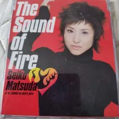 The Sound of Fire / Seiko Matsuda