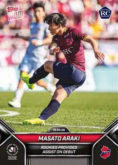 荒木翔仁 いわきFC topps now Jリーグ ルーキーカード RC