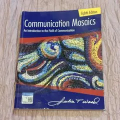 Communication Mosaics Eighth Edition
