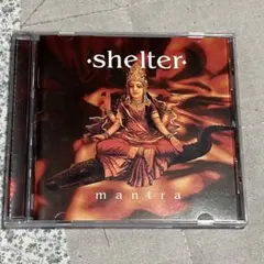 shelter 「mantra」CD