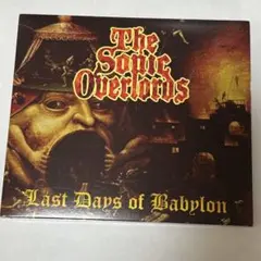 THE SONIC OVERLORDS / Last Days Of Baby