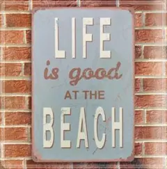 ブリキ看板　LIFE IS GOOD AT THE BEACH　海系雑貨
