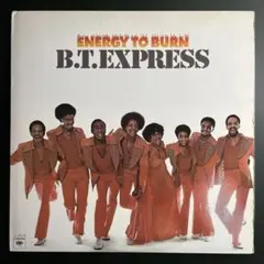 B.T. Express Energy to Burn