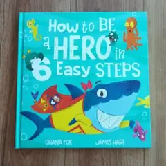 How to Be a Hero in 6 Easy Steps