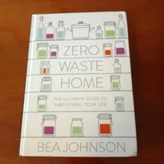 ZERO WASTE HOME　BEA JOHNSON著