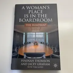 A Woman's Place Is In The Boardroom 洋書
