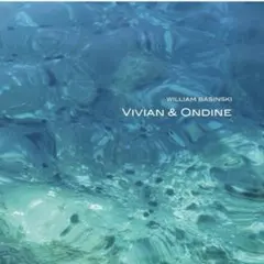 William Basinski Vivian & Ondine CD