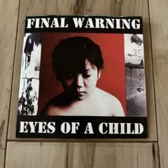 FINAL WARNING / EYES OF A CHILD