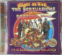 マイト・アズ・ウェル... パースエイションズ・ シング・グレイトフル・デッド