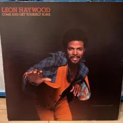 Leon Haywood Come And Get Yourself Some