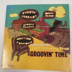 忌野清志郎　リトル・スクリーミング・レビュー Groovin' Time