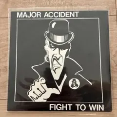 MAJOR ACCIDENT / FIGHT TO WIN レコード