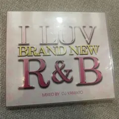 I LUV BRAND NEW R&B