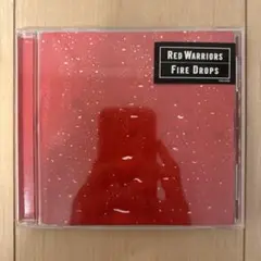 RED WARRIORS FIRE DROPS アルバムCD
