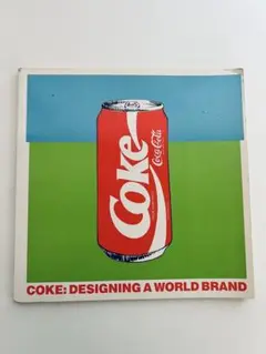 希少 Coke: Designing a World Brand アートブック