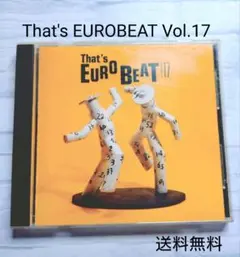 That's EUROBEAT Vol.17 希少・レア・送料無料