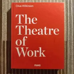 希少洋書　Clive Wilkinson　The Theatre of Work