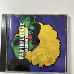 BAD INFLUENCE / The Street Sliders