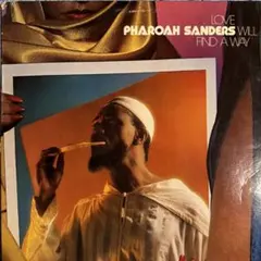 Pharoah Sanders /Love Will Find A Way LP