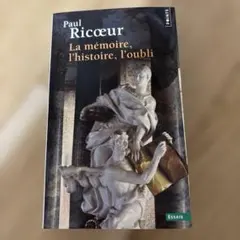 Ricœur La mémoire, l'histoire, l'oubli