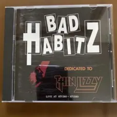 BAD HABITZ DEDICATED TO THIN LIZZY