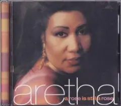 Aretha Franklin/ a rose is still a rose