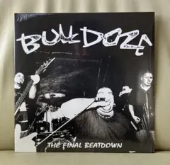 アナログ•LP】Bulldoze – The Final Beatdown - メルカリ