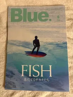 Blue. 6月号 FISH特集