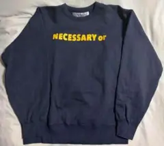 希少　NECESSARY or UNNECESSARY スウェット 　XL SWEAT CREW NECESSARY - bag'n'noun necessary or unnecessary