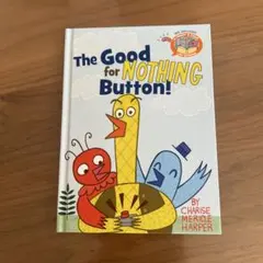 The Good for Nothing Button!