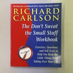 The Don't Sweat the Small Stuff Workbook