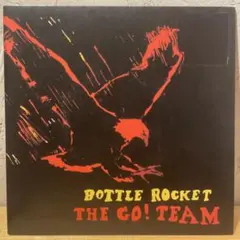 THE GO! TEAM BOTTLE ROCKET 45rpm