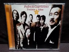 ペドロ＆カプリシャス / トレインタ・アニオス