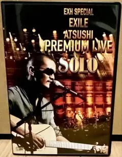 EXILE ATSUSHI PREMIUM LIVE SOLO