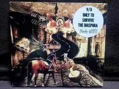 Only To Survivve The Diaspora