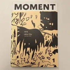 MOMENT 1 特集 -able City