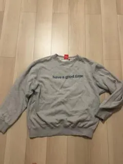 have a good time スウェット