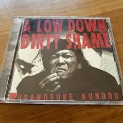 最終値下げ　近藤房之助　A Low Down Dirty Shame