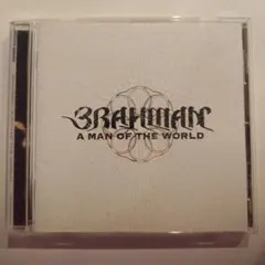 BRAHMAN／A MAN OF THE WORLD