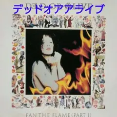 DEAD OR ALIVE/ FAN THE FLAME (PART I)