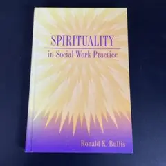 SPIRITUALITY in Social Work Practice
