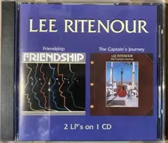 リー・リトナー/フレンドシップ+ザ・キャプテンズ・ジャーニー(2005)
