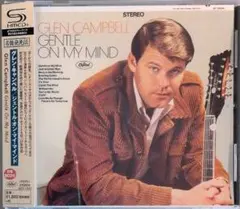 グレン・キャンベル『ジェントル・オン・マイ・マインド』SHM-CD