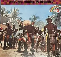 メラネシアの音楽 / ニュー・ヘブリディーズ諸島の歌と踊り