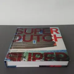 SUPER DUTCH Bart LOOTSMA 洋書