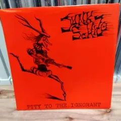 JUNK SCHIZO / PITY TO THE IGNORANT