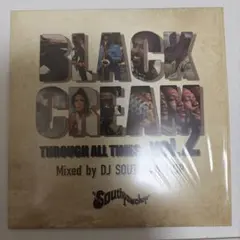 BLACK CREAM THROUGH ALL TIMES VOL.2