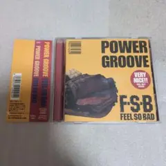 FEEL SO BAD「POWER GROOVE」