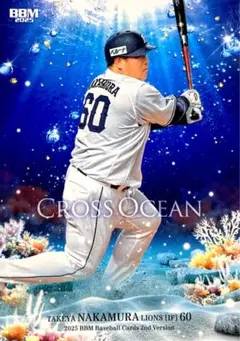 中村剛也 埼玉西武ライオンズ CROSS OCEAN BBM 2025 2nd